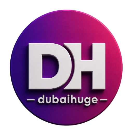 Dubai Huge